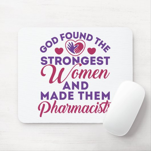 Gott fand die stärksten Frauen Apotheker Niedlich Mousepad (Mit Mouse)