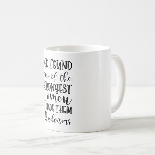 Gott fand die stärksten Frauen machten sie zu Pers Kaffeetasse (VorderseiteRechts)