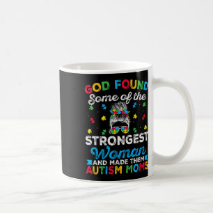 Gott fand einige der stärksten Frauen Autismus-Spe Kaffeetasse