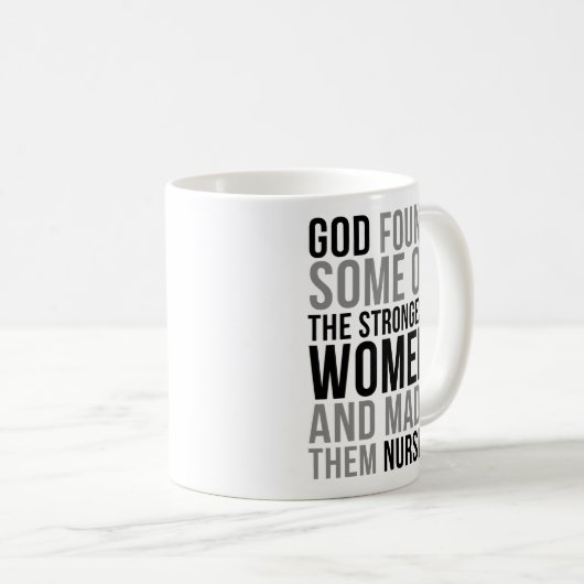 Gott fand einige der stärksten Frauen Kaffeetasse (VorderseiteRechts)