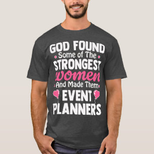 Gott fand einige der stärksten Frauen und machte d T-Shirt