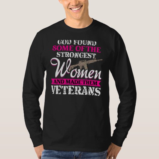 Gott fand einige der stärksten Frauen Veteranen Me T-Shirt (Vorderseite)