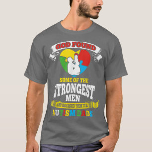 Gott fand einige der stärksten Männer Autismus Vat T-Shirt