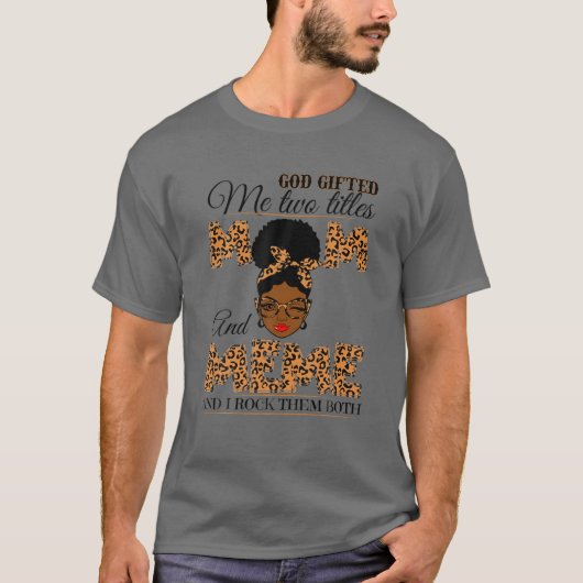 Gott gab mir zwei Titel Mama Meme Oma Melanin T-Shirt (Vorderseite)