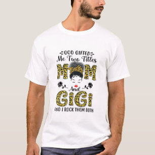 Gott gab mir zwei Titel Mama und Gigi Leopard Chao T-Shirt