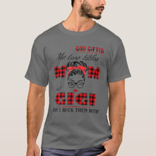 Gott gab mir zwei Titel Mama und GIGI Wink Augen W T-Shirt