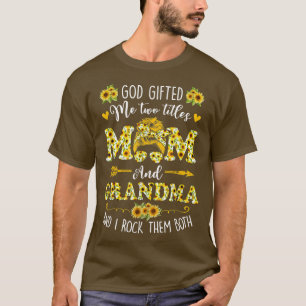 Gott gab mir zwei Titel Mama und Oma Happy Mot T-Shirt