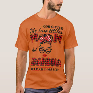 Gott gab mir zwei Titel Mama und Oma Mütter d T-Shirt