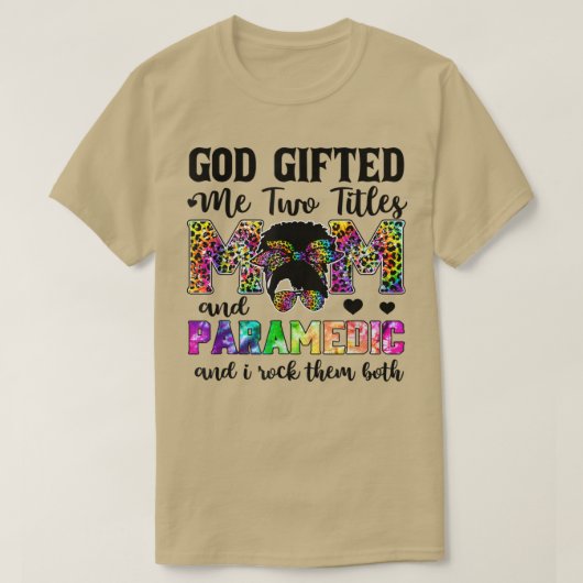 Gott gab mir zwei Titel Mama und paramedischen Leo T-Shirt (Design vorne)