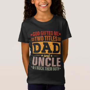Gott gab mir zwei Titel Vater und Onkel lustigen V T-Shirt
