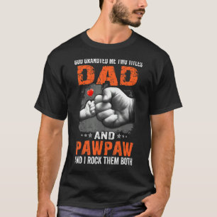 Gott gab mir zwei Titel Vater und Pawpaw ich Rock T-Shirt