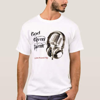 Gott gegebenes Talent T-Shirt