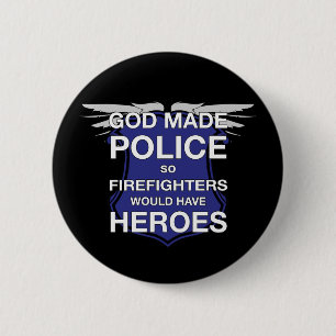 Gott gemachte Polizei also Feuerwehrmänner würde Button