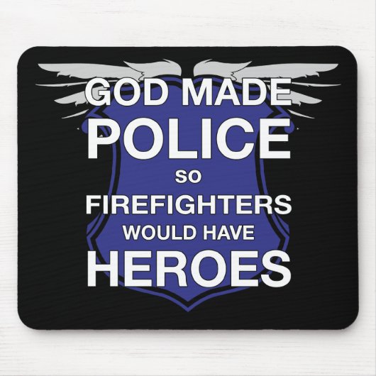 Gott gemachte Polizei also Feuerwehrmänner würden Mousepad (Vorne)