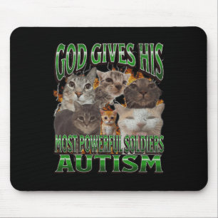 Gott gibt sein mächtigstes Autismus lustiges Katze Mousepad