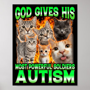 Gott gibt sein mächtigstes Autismus lustiges Katze Poster
