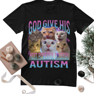 Gott gibt seinem mächtigsten Autismus lustige Cat T-Shirt