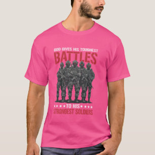 Gott gibt seinen stärksten Kämpfern seine härteste T-Shirt