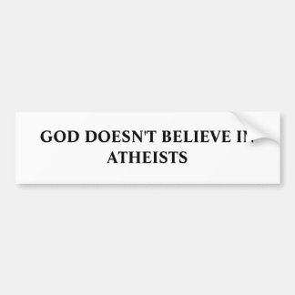 GOTT GLAUBT NICHT AN ATHEISTEN AUTOAUFKLEBER