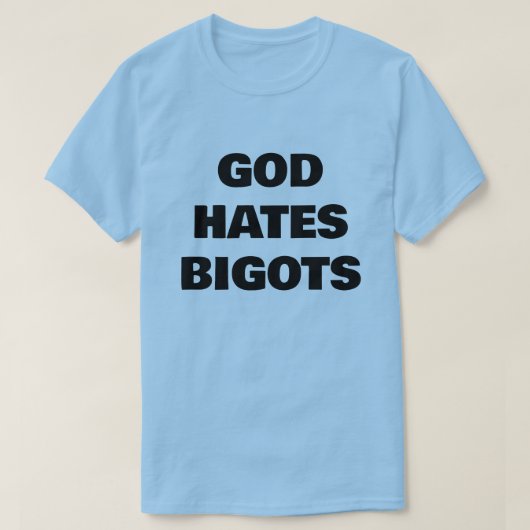 GOTT HASST BIGOTTE T-Shirt (Design vorne)