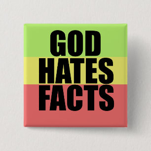 Gott hasst Fakten Button