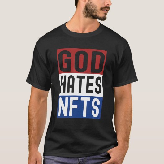 Gott hasst Nfts T-Shirt (Vorderseite)