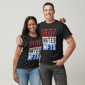 Gott hasst Nfts T-Shirt (Unisex)