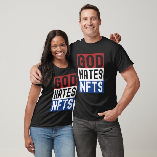 Gott hasst Nfts T-Shirt (Unisex)