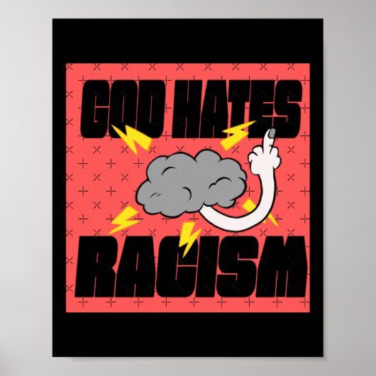Gott hasst Rassismus Sticker Poster (Vorne)