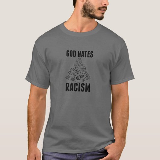 Gott hasst Rassismus T-Shirt (Vorderseite)