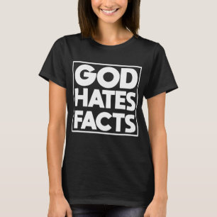 Gott hasst Tatsachen Atheist Anti Religion Jesus M T-Shirt