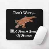 Gott hat ein Gefühl von Spaß - lustiger Platypus Mousepad (Mit Mouse)