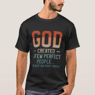 Gott hat ein paar perfekte Leute erschaffen, die E T-Shirt