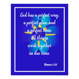 Gott hat einen perfekten Weg Roman 8:28 Blue Poste Poster