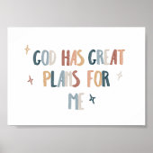 Gott hat großartige Pläne für mich zu drucken Poster (Vorne)