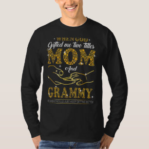 Gott hat mir zwei Titel Mama und Grammy Muttertag T-Shirt