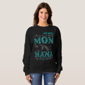 Gott hat mir zwei Titel Mama und Nana und ich rock Sweatshirt (Vorne ganz)