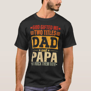 Gott hat mir zwei Titel Vater und Papa Vatertag T-Shirt