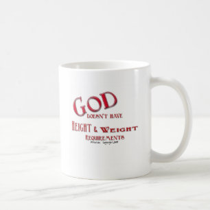 Gott hat nicht Höhen-und Gewichts-Anforderungen Kaffeetasse