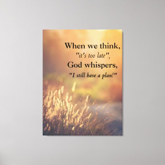 Gott hat noch einen Plan | Christlicher Glaube Leinwanddruck (Vorderseite)