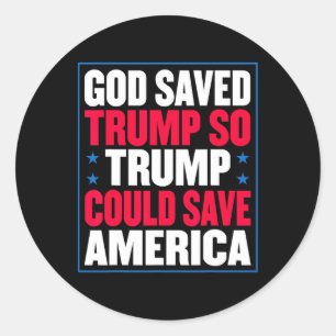 Gott hat Trump gerettet, damit Trump Amerika rette Runder Aufkleber