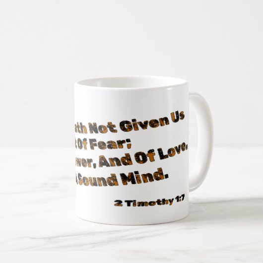 Gott hat uns den Geist der Angst nicht gegeben Kaffeetasse (VorderseiteRechts)