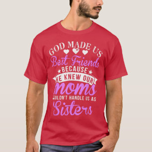 Gott hat uns die besten Freunde gemacht, weil unse T-Shirt