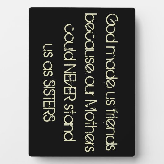 Gott hat uns Freunde gemacht weil... Freundschafts Fotoplatte (Vorderseite)