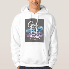 Gott hat uns keinen Geist der Angst gegeben 2Timot Hoodie