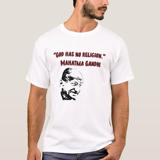 Gott hatte keine Religion! - Mahatma Gandhi T-Shirt (Vorderseite)