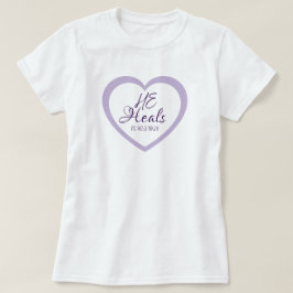 Gott heilt die gebrochenen Herzen Helllila Trost T-Shirt