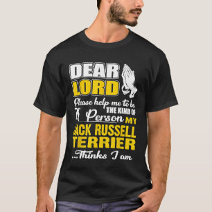 Gott helfe mir, eine Art Jack Russell Terr zu sein T-Shirt