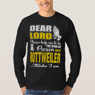 Gott helfe mir, eine Person zu sein, die Rottweile T-Shirt