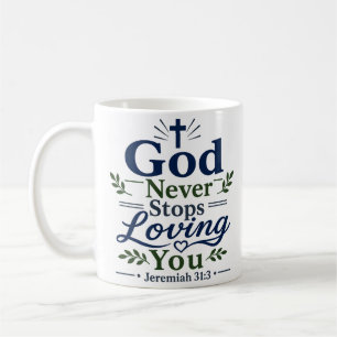 Gott hört nie auf, dich zu lieben Spiritueller Spr Kaffeetasse